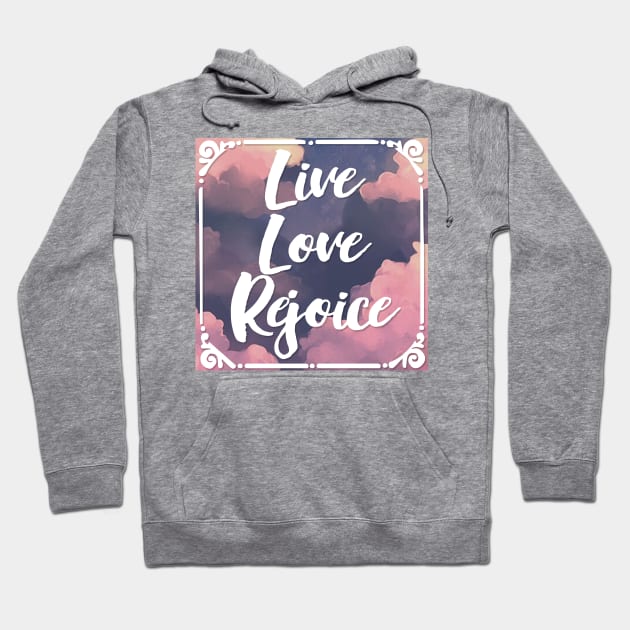 LIVE LOVE REJOICE Christian Inspirational Bible Verse 2 Corinthians 13 Hoodie by DankFutura